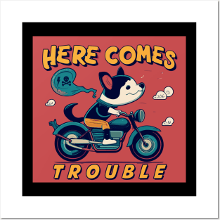 Here comes Trouble the dog biker Posters and Art
